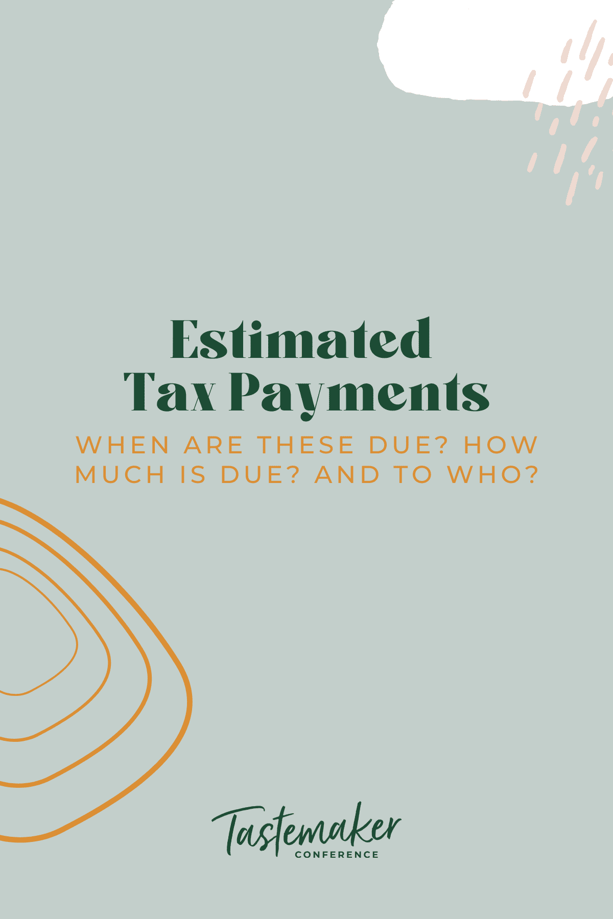 graphic reads estimated tax payments and a description of what you will find below