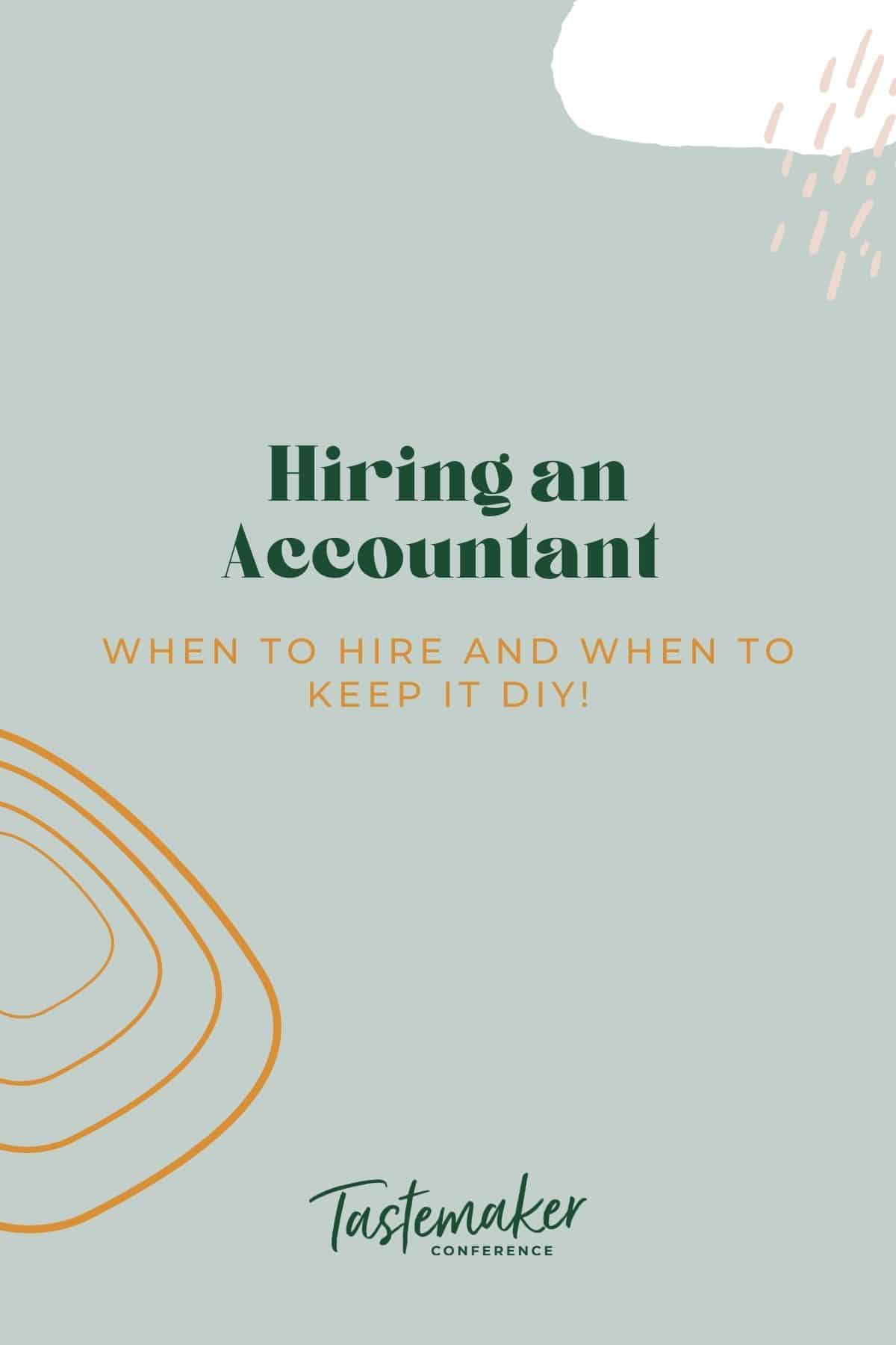 graphic reads hiring an accountant and a description of what you will find below