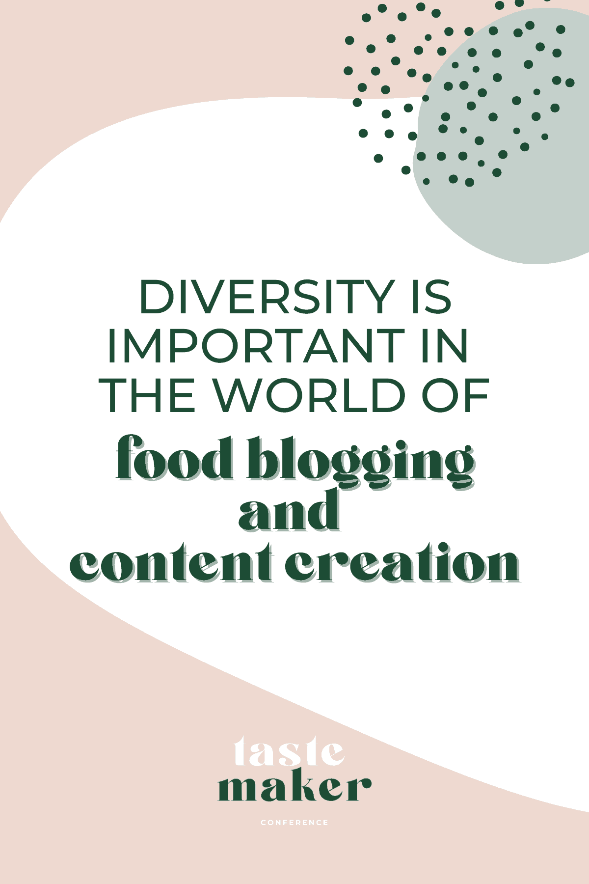 graphic in blue green pink and white with shapes reading diversity is important in the world of food blogging and content creation