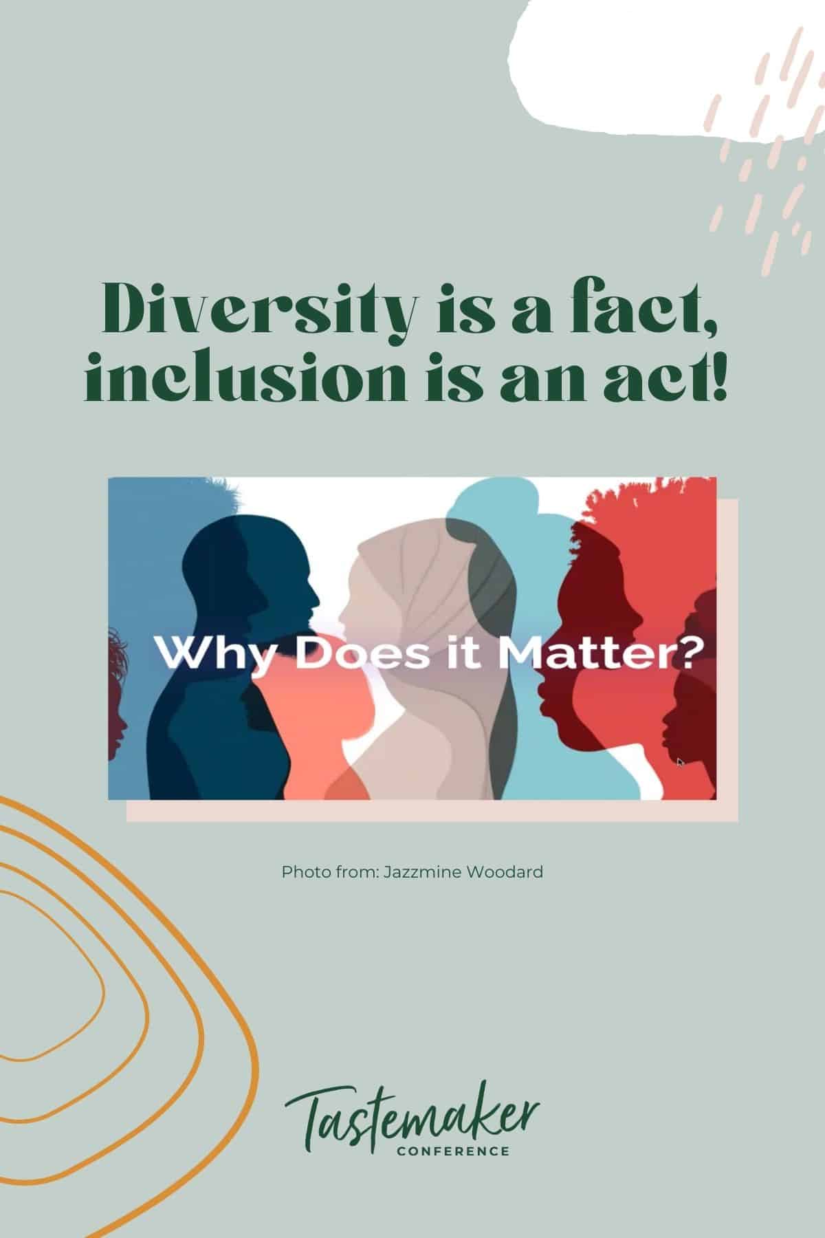 Graphic reading diversity is a fact inclusion is an act and a outline of faces saying why does it matter