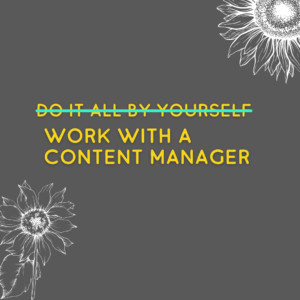 Work with a content manager gray background with two white flowers in the left and right corner