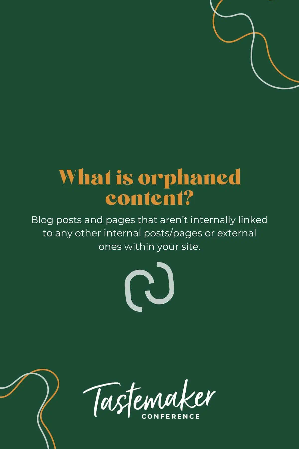 green graphic reading what is orphaned content?