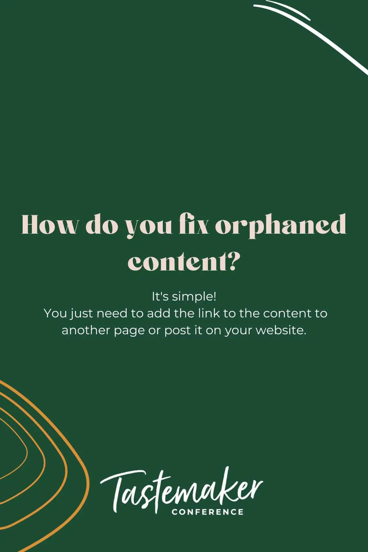 green graphic reading how do you fix orphaned content?